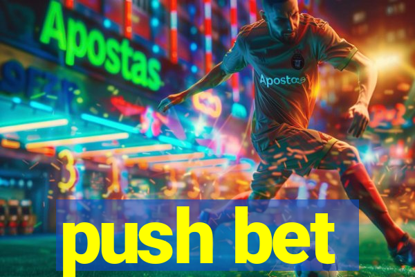 push bet